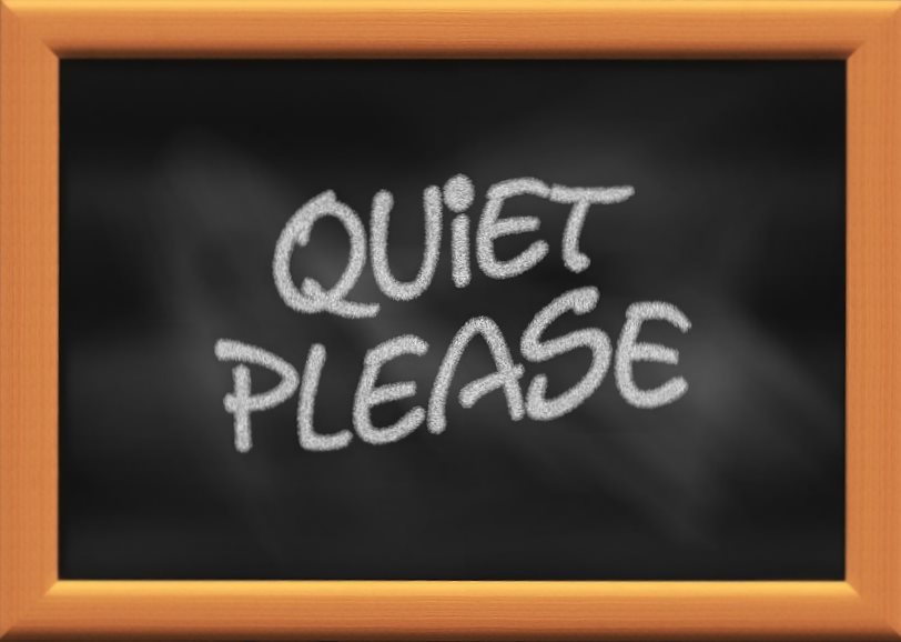 quiet please